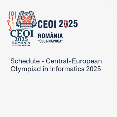Schedule - Central-European Olympiad in Informatics 2025